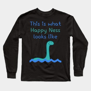 This is what Happy Ness looks like Long Sleeve T-Shirt